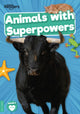 Book cover of: Animals with Superpowers. By: William Anthony; Gareth Liddington