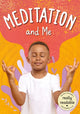 Book cover of: Meditation and Me. By: William Anthony; Amy Li