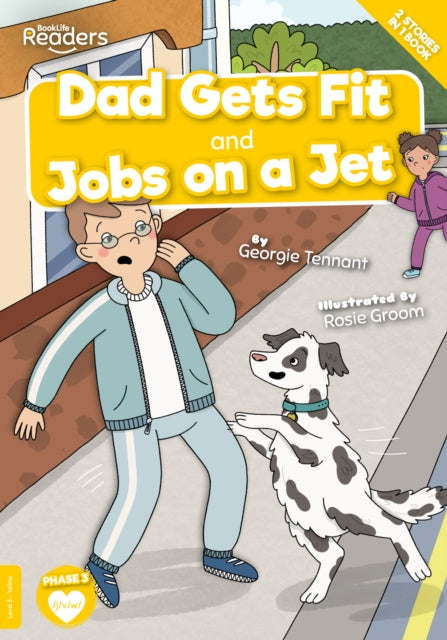 Book cover of: Dad Gets Fit and Jobs on a Jet. By: Georgie Tennant; Rosie Groom