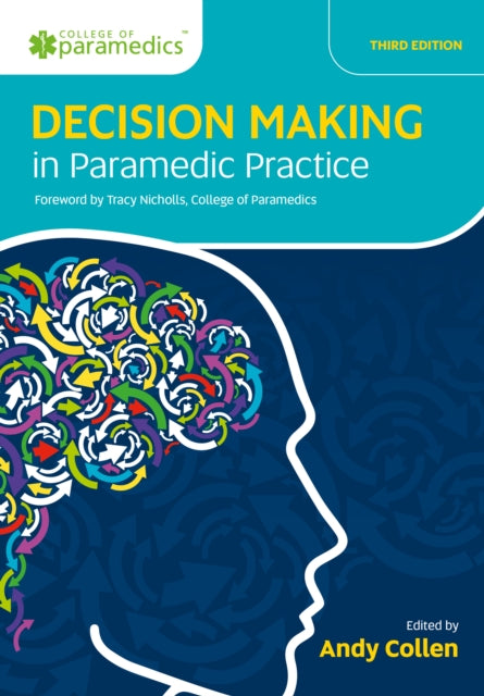 Book cover of: Decision Making in Paramedic Practice. By: Andy Collen