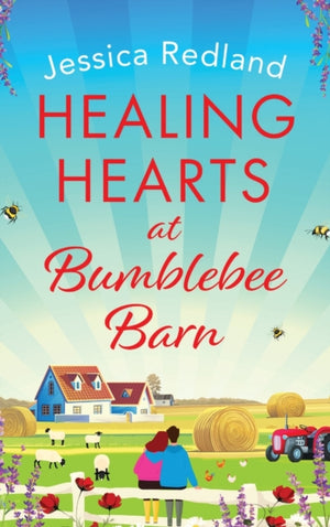 Healing Hearts at Bumblebee Barn, A feel-good novel from million-copy bestseller Jessica Redland, author of the Hedgehog Hollow series