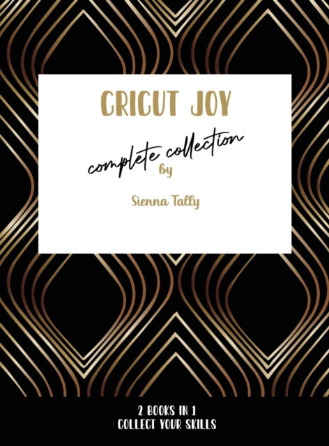 Book cover of: Cricut Joy Complete Collection