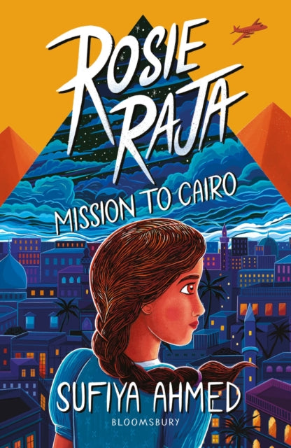 Book cover of: Rosie Raja: Mission to Cairo. By: Sufiya Ahmed