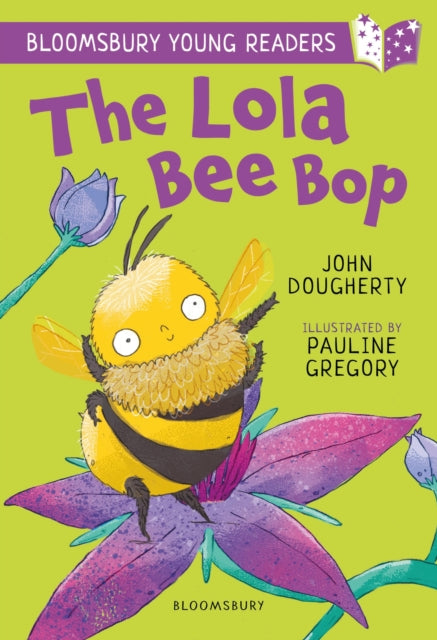 Book cover of: Lola Bee Bop: A Bloomsbury Young Reader. By: John Dougherty