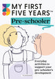 Book cover of: My First Five Years Pre-schooler. By: My First Five Years