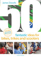 Book cover of: 50 Fantastic Ideas for Bikes, Trikes and Scooters