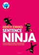Book cover of: Sentence Ninja. By: Andrew Jennings
