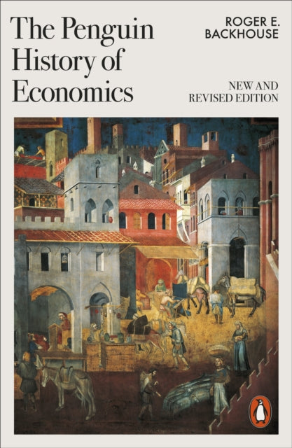 Penguin History of Economics, New and Revised 9781802063011 Roger E. Backhouse