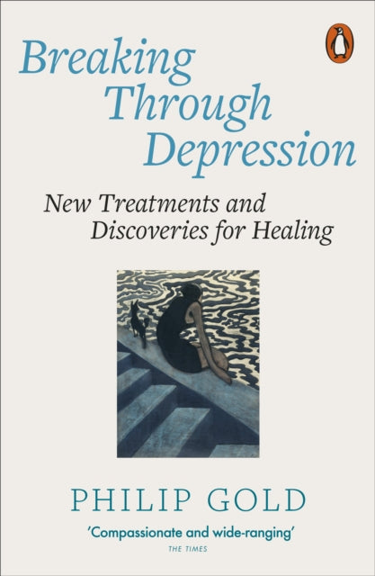Book cover of: Breaking Through Depression. By: Philip Gold