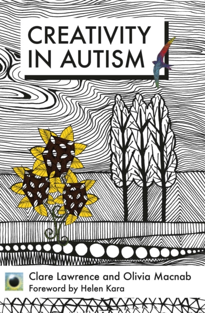 Book cover of: Emerald Guide to Creativity in Autism. By: Clare Lawrence