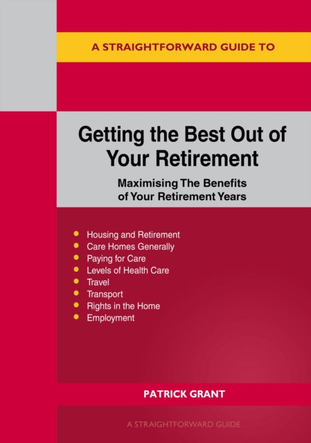 Book cover of: Straightforward Guide to Getting the Best Out of Your Retirement
