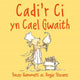 Book cover of: Cadi’r Ci yn Cael Gwaith