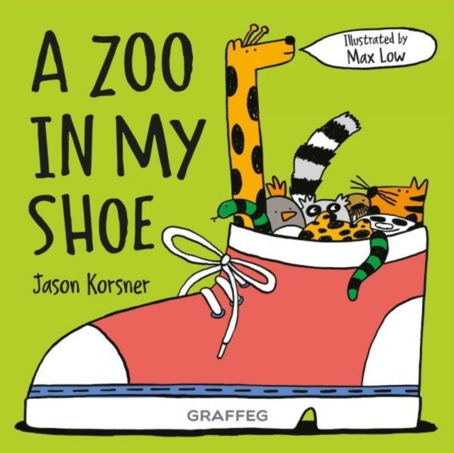 Book cover of: Zoo in my Shoe. By: Jason Korsner