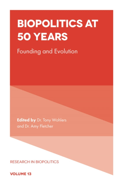 Book cover of: Biopolitics at 50 Years. By: Tony Wohlers