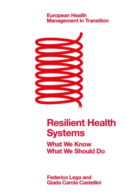 Book cover of: Resilient Health Systems. By: Federico Lega