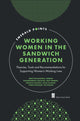 Book cover of: Working Women in the Sandwich Generation. By: Rajahonka