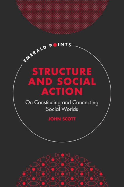 Book cover of: Structure and Social Action. By: John Scott