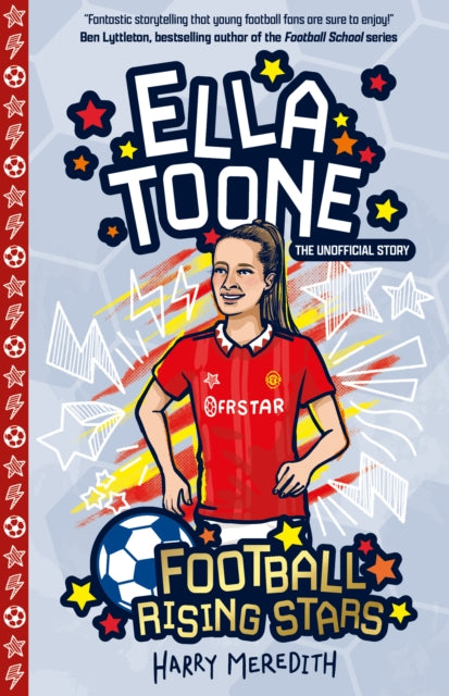 Football Rising Stars: Ella Toone 9781802630916 Harry Meredith
