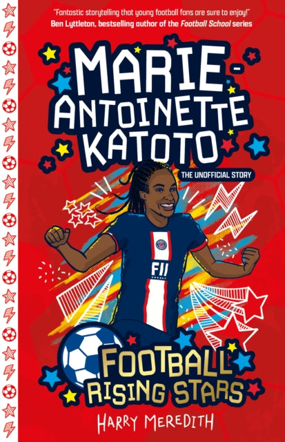 Football Rising Stars: Marie-Antoinette Katoto 9781802630961 Harry Meredith