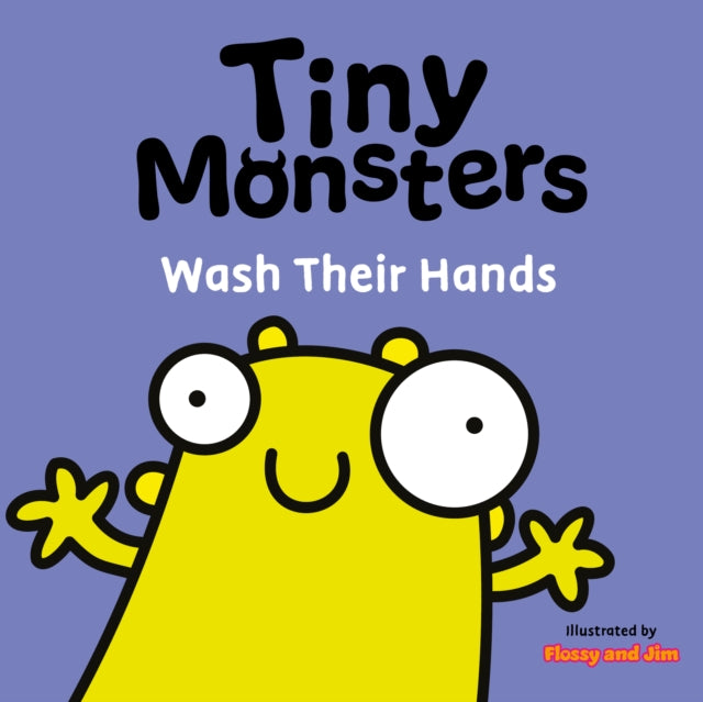 Book cover of: Tiny Monsters Wash Their Hands