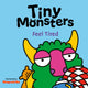 Book cover of: Tiny Monsters Feel Tired