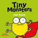 Book cover of: Tiny Monsters Feel Brave
