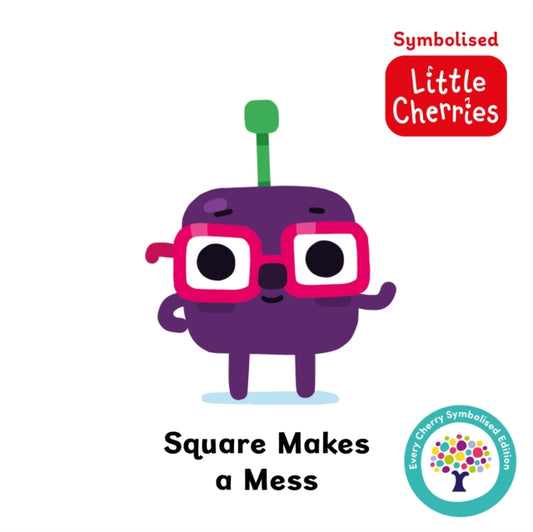 Book cover of: Square Makes a Mess: Accessible Symbolised Edition