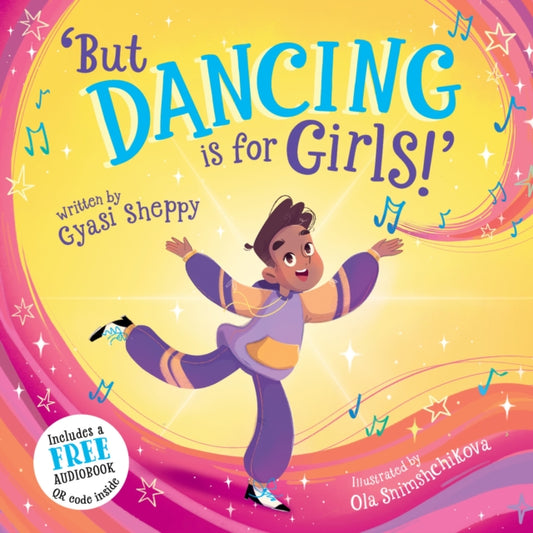 But Dancing is for Girls!' 9781802638011 SHEPPY, GYASI