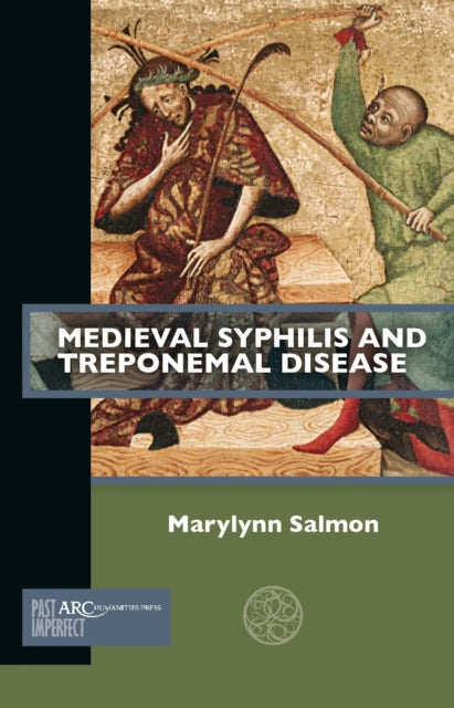 Book cover of: Medieval Syphilis and Treponemal Disease. By: Marylynn Salmon