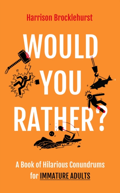 Book cover of: Would You Rather?. By: Harrison Brocklehurst