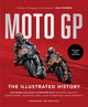 Book cover of: MotoGP: The Illustrated History 2023. By: Michael Scott