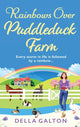 Book cover of: Rainbows Over Puddleduck Farm. By: Della Galton