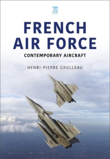 Book cover of: French Air Force. By: Henri-Pierre Grolleau