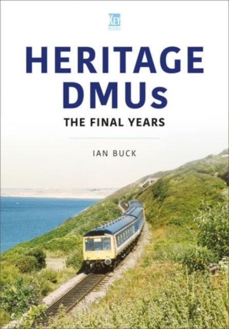 Book cover of: Heritage DMUs. By: Ian Buck