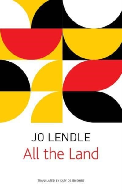 Book cover of: All the Land. By: Jo Lendle