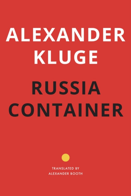 Book cover of: Russia Container. By: Alexander Kluge