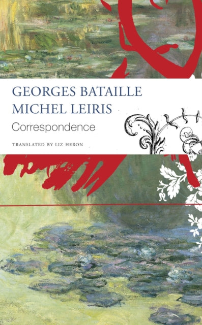 Book cover of: Correspondence – Georges Bataille and Michel Leiris. By: Georges Bataille