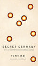 Book cover of: Secret Germany – Myth in Twentieth–Century German Culture. By: Furio Jesi