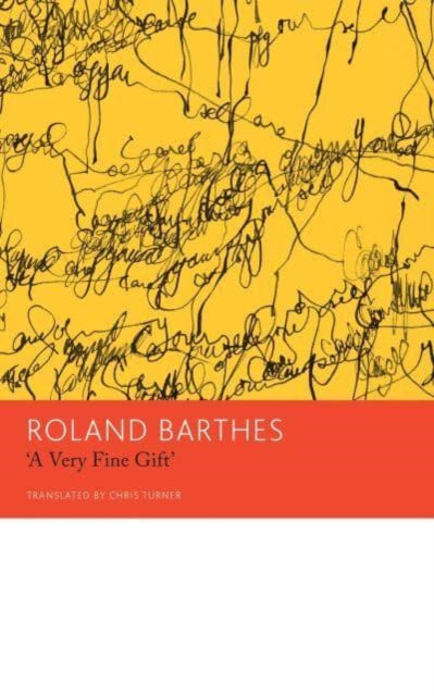 Book cover of: "A Very Fine Gift" and Other Writings on Theory. By: Roland Barthes