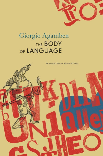 Book cover of: Body of Language. By: Giorgio Agamben