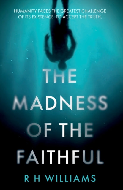 Book cover of: Madness of the Faithful. By: R.H. Williams