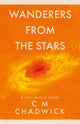 Book cover of: Wanderers From The Stars. By: C. M. Chadwick