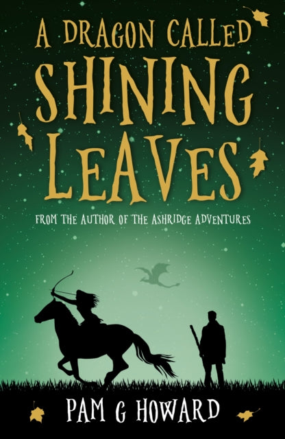 Book cover of: Dragon Called Shining Leaves. By: Pam G Howard