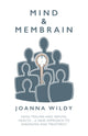 Book cover of: Mind & Membrain. By: Joanna Wildy