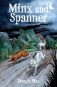 Book cover of: Minx and Spanner. By: Dougie Max
