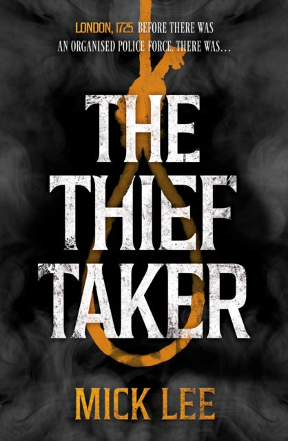 Book cover of: Thief Taker. By: Mick Lee
