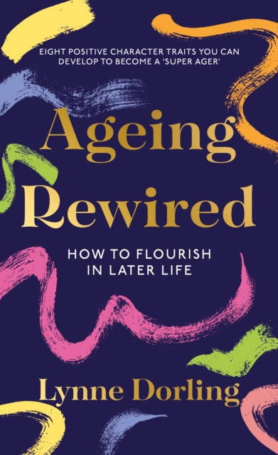 Book cover of: Ageing Rewired. By: Lynne Dorling