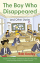 Book cover of: Boy Who Disappeared and Other Stories. By: Rob Keeley