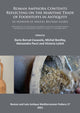 Book cover of: Roman Amphora Contents: Reflecting on the Maritime Trade of Foodstuffs in Antiquity (In honour of Miguel Beltran Lloris). By: Darío Bernal-Casasola