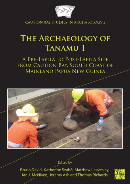 Book cover of: Archaeology of Tanamu 1. By: Bruno David